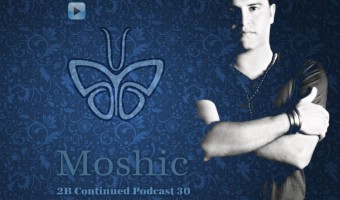 2B Continued Podcast 30 Moshic Israeli djs Nightlife Tel Aviv