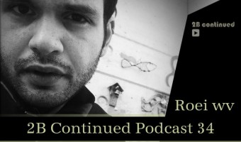 2B Continued Podcast 34 Roei wv best Israeli djs