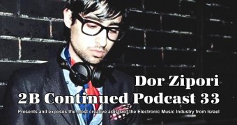 Dor Zipori 2B Continued Podcast 33