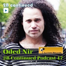 Oded Nir 2B Continued Podcast 47